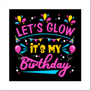 Let's Glow Party It's My Birthday Gift Tee For Kids Boys Posters and Art